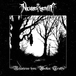 Nefarious love, Broken Truths [Explicit]