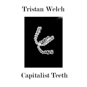 Capitalist Teeth