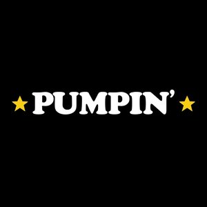 PUMPIN'