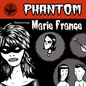 Phantom featuring Marie France