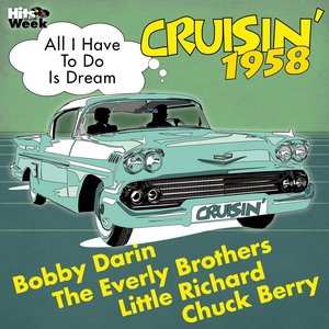 All I Have to Do Is Dream (Cruisin' 1958)