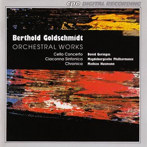 Goldschmidt: Orchestral Works