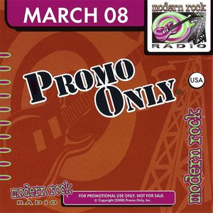 Promo Only Modern Rock Radio: March 2008
