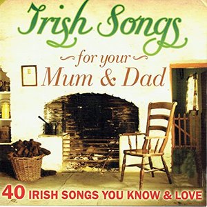 Irish Songs for Your Mum & Dad