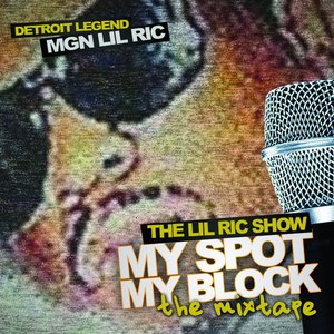 The Lil Ric Show "My Spot, My Block" Mixtape