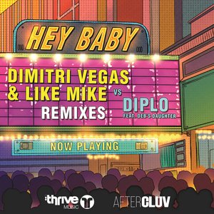 Hey Baby (Remixes) [feat. Deb's Daughter]