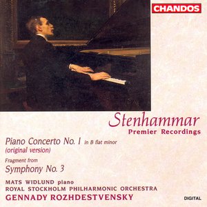 Stenhammar: Piano Concerto No. 1 / Symphony No. 3 (Fragment of Movement I)