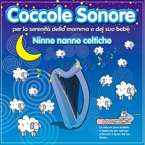 Ninne Nanne Celtiche (feat. Gruppo Musicaparole) [Per la serenità della mamma e del suo bebé]
