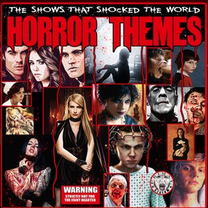 Horror Themes- The Shows That Shocked The World