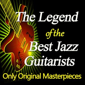The Legend of the Best Jazz Guitarists