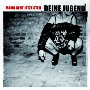 Mama geht jetzt steil