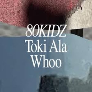 Toki Ala / Whoo