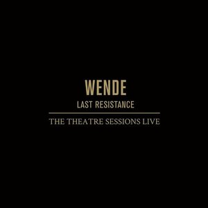 Last Resistance - The Theatre Sessions Live