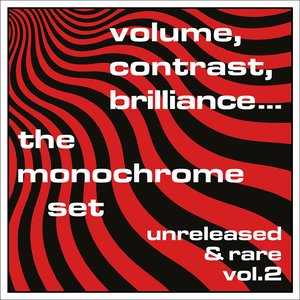 Volume, Contrast, Brilliance… Unreleased & Rare, Vol. 2