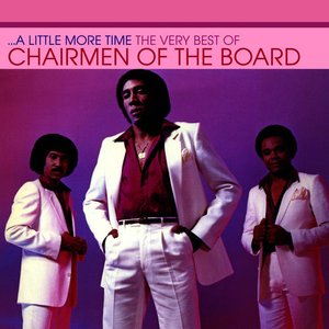 Изображение для 'A Little More Time - The Very Best Of Chairmen Of The Board'