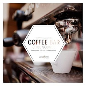 Coffee Bar Chill Sounds, Vol. 10