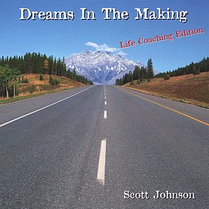 Dreams In The Making (Life Coaching Edition)