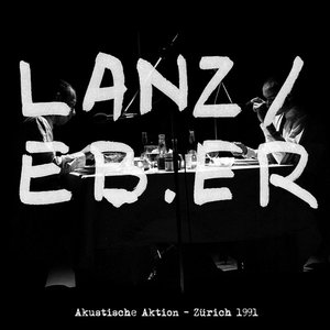'Akustische Aktion' (Essen) – Zurich 1991