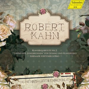 Kahn: Klavierquartett Nr. 2 - 7 Lieder - Serenade