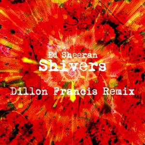 Shivers (Dillon Francis Remix) - Single