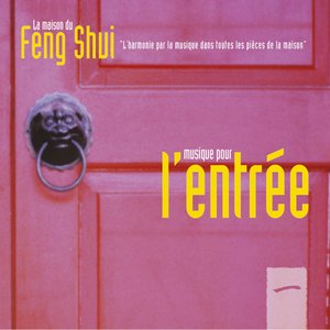 Feng shui: musique pour l'entrée