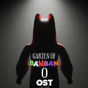 Garten of Banban 0 (Original Game Soundtrack)