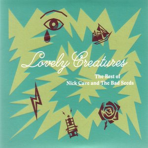 Lovely Creatures: The Best of Nick Cave and The Bad Seeds