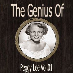 The Genius of Peggy Lee Vol 01