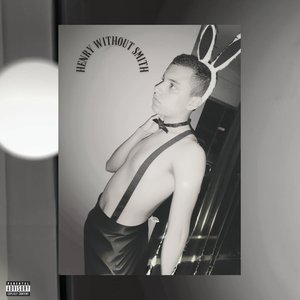 Henry Without Smith [Explicit]