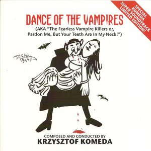 The Fearless Vampire Killers - Or: Pardon Me, But Your Teeth Are In My Neck (Original Soundtrack)
