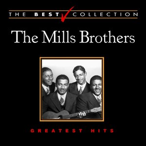 The Best Collection: The Mills Brothers