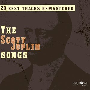 The Scott Joplin Songs (20 Best Tracks Remastered)