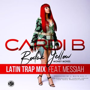 Bodak Yellow (feat. Messiah) [Latin Trap Remix]