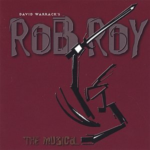 Rob Roy The Musical