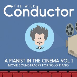 A Pianist in the Cinema Vol.1 (Movie Soundtracks for Solo Piano)