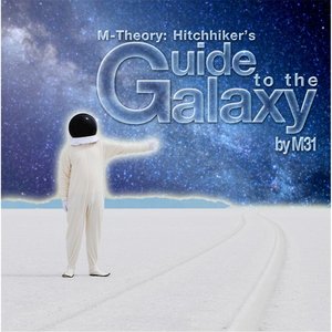 M-Theory: Hitchhiker's Guide to the Galaxy