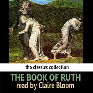 The Book of Ruth Read By Claire Bloom