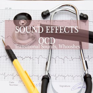Sound Effects OCD 1 - Transitional Sounds, Whooshes