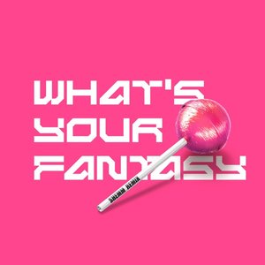 What's Your Fantasy (Rave Remix) - Single