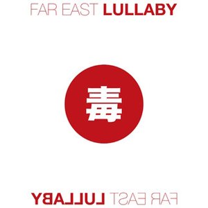 FAR EAST LULLABY