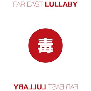 FAR EAST LULLABY