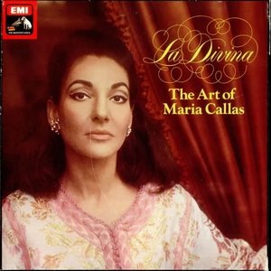 La Divina, The Art Of Maria Callas