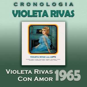 Violeta Rivas Cronología - Violeta Rivas, Con Amor (1965)