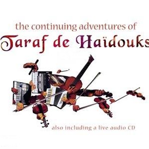 The continuing adventures of Taraf de haïdouks