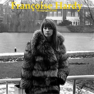 Françoise Hardy (Remastered 2014)