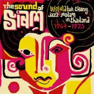 Soundway Records Presents The Sound of Siam : Leftfield Luk