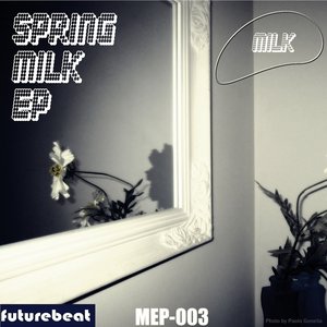 Spring Milk - EP