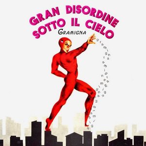 Gran Disordine Sotto Il Cielo