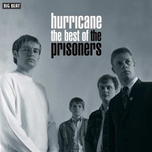 Hurricane: The Best Of The Prisoners