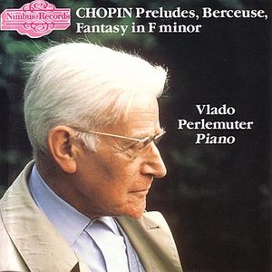 Image for 'Chopin Preludes, Berceuse, Fantasy in F Minor'